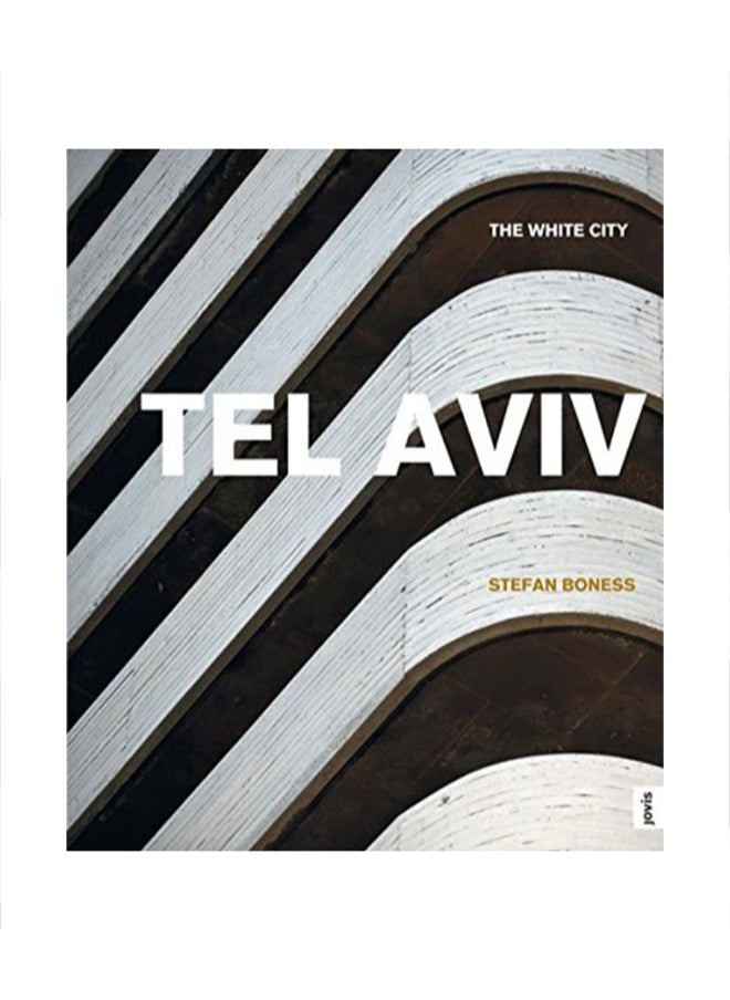 Tel Aviv: The White City 