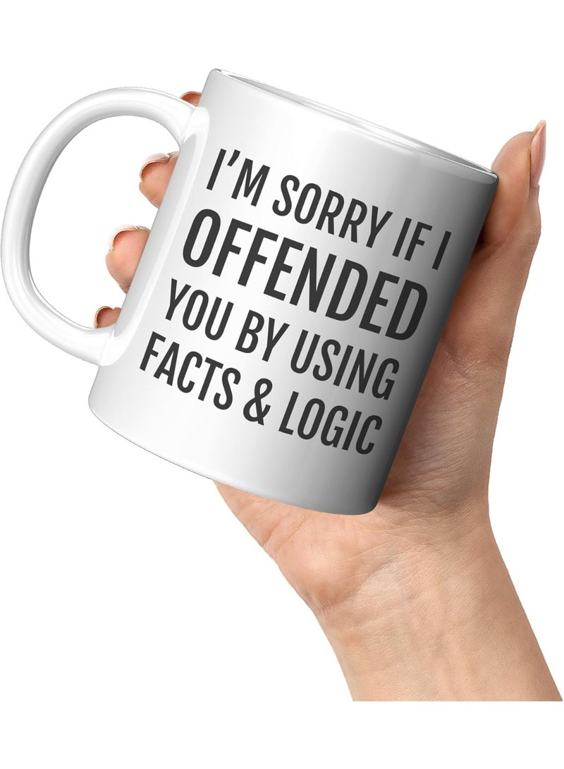 كافيه كوب قهوة وشاي، أنا آسف إذا أسأت إليك باستخدام الحقائق والمنطق، كوب قهوة ساخر للرجال والنساء - Image 1