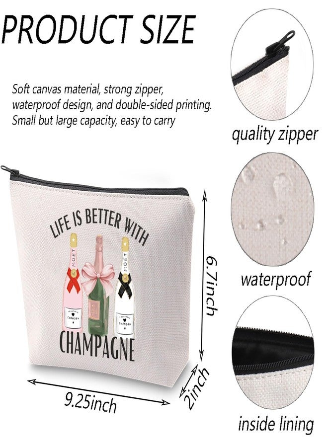 TGBJE Champagne Lover Gifts Life is Better With Champagne Makeup Bag Girls Wine Trip Gift Bachelorette Party Zipper Pouch (Life Champagne bag) - Image 2
