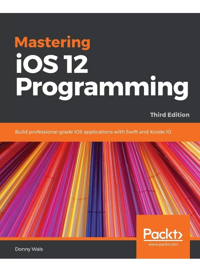 Mastering iOS 12 Programming - Third Edition