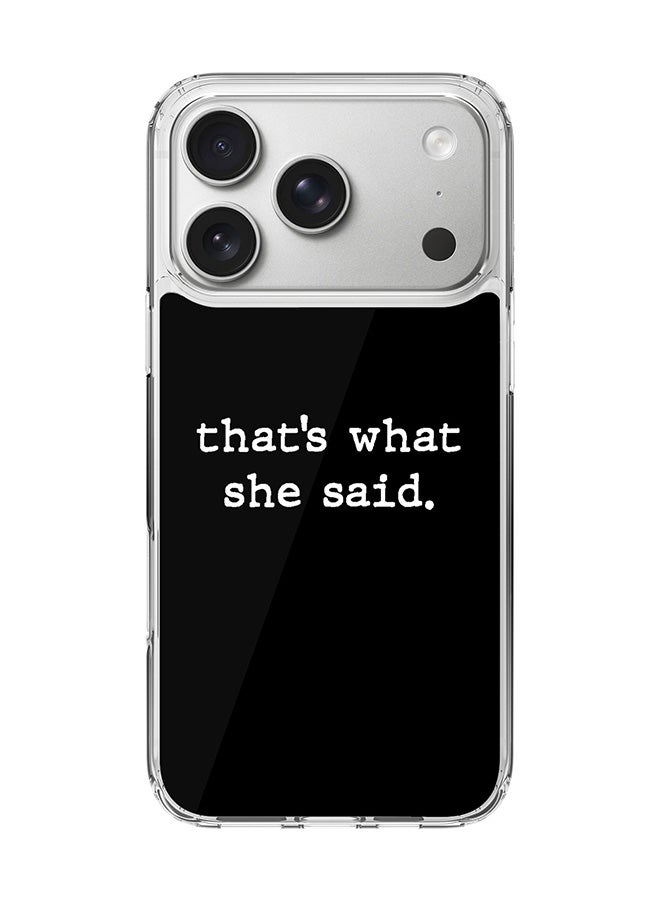 Stylizedd Classic Clear MagSafe Case for iPhone 17 Pro , Hybrid Soft Case Flexible Edges Anti Drop TPU PC Gel Thin Transparent Cover [ Designed for iPhone 17 Pro ] - That’s what she said