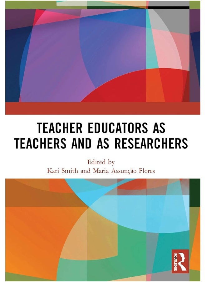 Teacher Educators as Teachers and as Researchers 