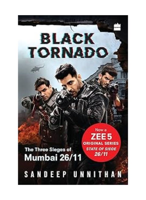 Black Tornado The Three Sieges of Mumbai 26/11