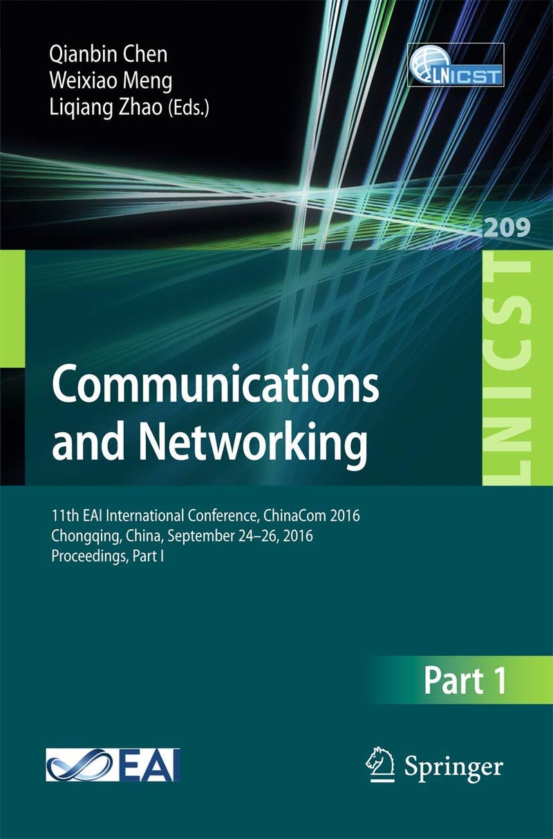 Communications and Networking: 11th EAI International Conference, ChinaCom 2016, Chongqing, China, September 24-26, 2016, Proceedings, Part I 