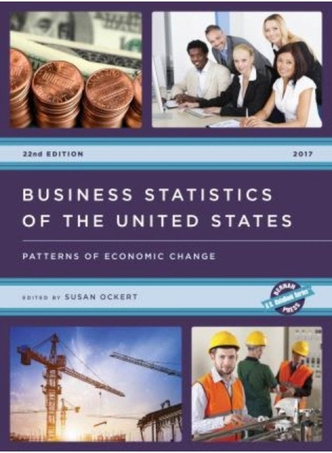 Business Statistics of the United States 2017 Patterns of Economic Change - Hardback