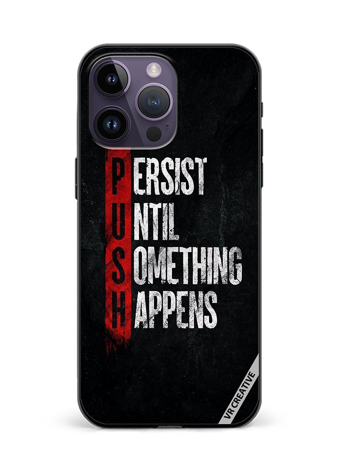 VR CREATIVE Protective Case Cover For Apple iPhone 15 Pro Persist Until Something Happens Design Multicolour - Image 1