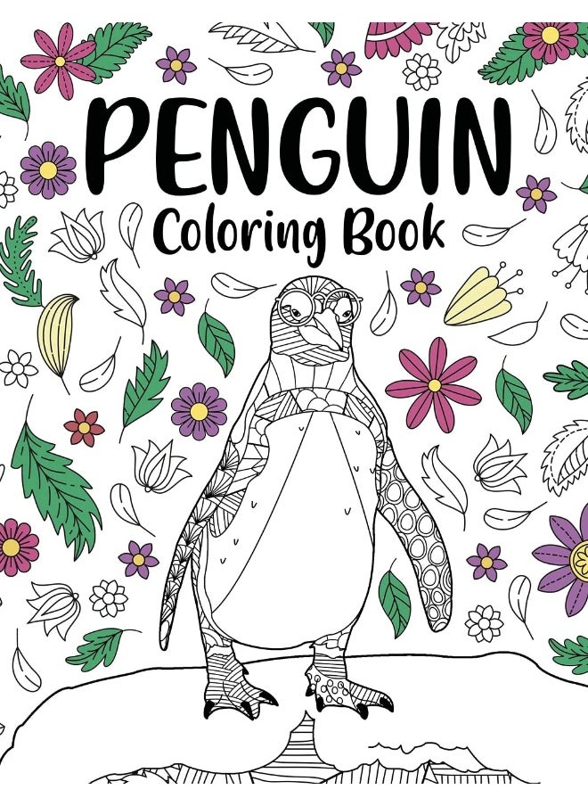Penguin Coloring Book: Coloring Books for Adults, Gifts for Penguin Lovers, Floral Mandala Coloring Pages, Animal Coloring Book, Book Lovers  - Image 1