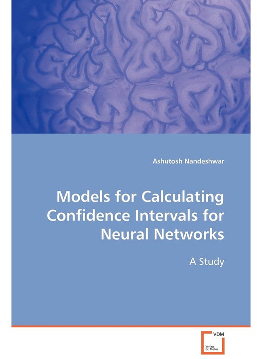 Models for Calculating Confidence Intervals for Neural Networks