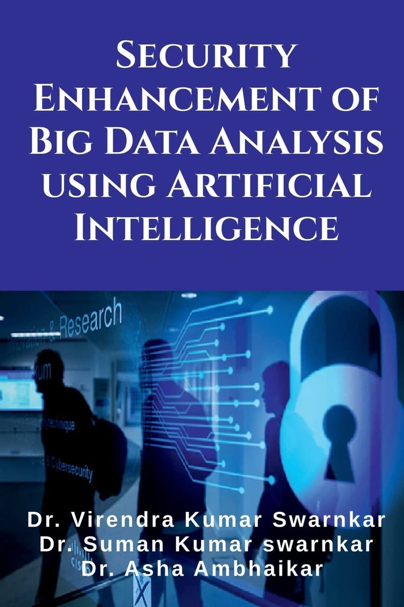 Security Enhancement of Big Data Analysis using Artificial Intelligence : SEBDA-AI