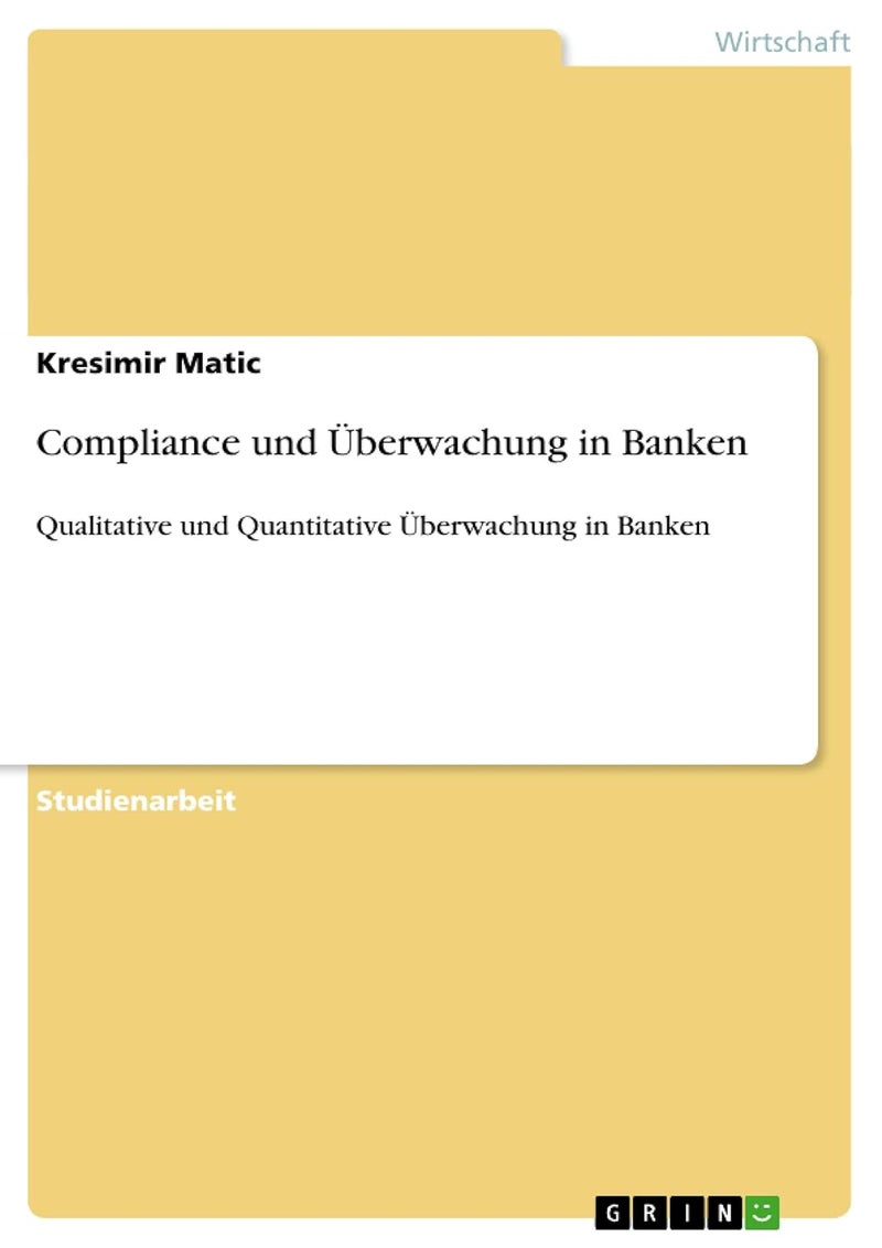 Compliance und Überwachung in Banken: Qualitative und Quantitative Überwachung in Banken