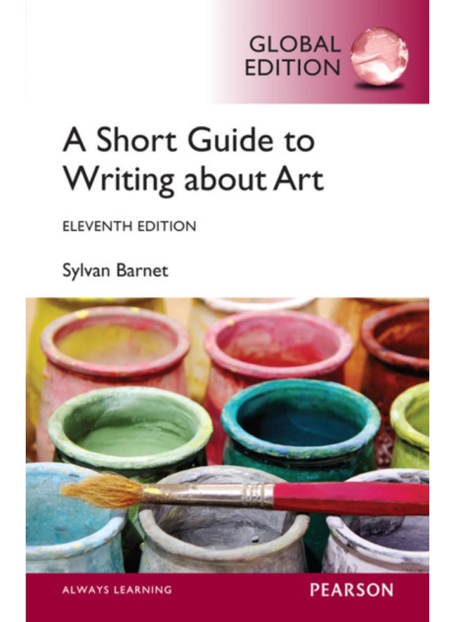 Short Guide to Writing About Art, A, Global Edition 