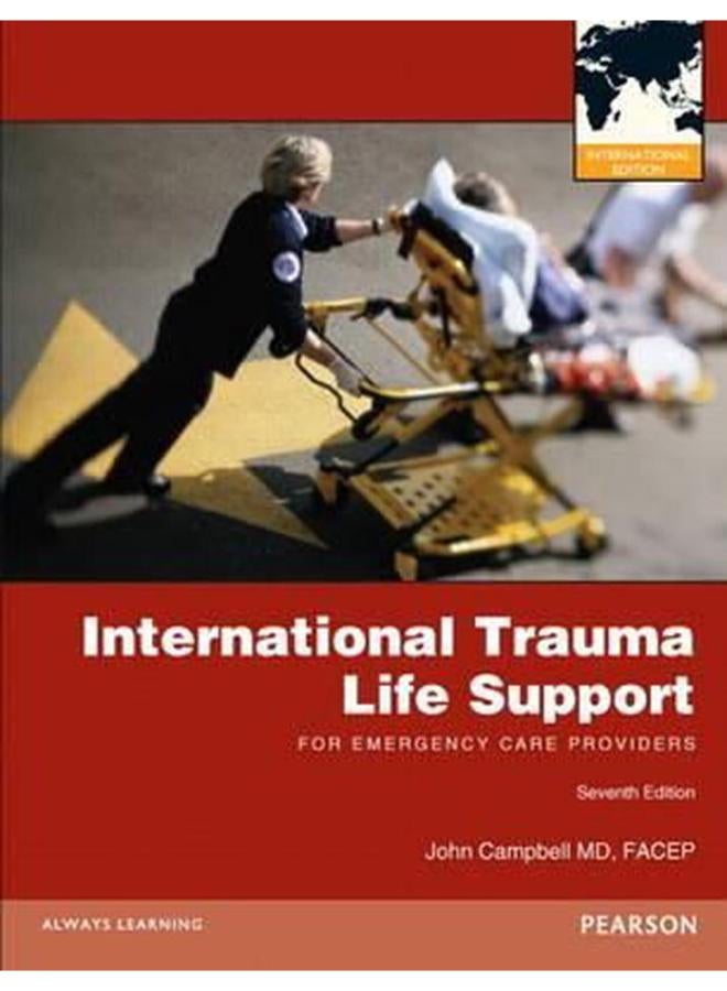 International Trauma Life Support for Emergency Care Providers  International Edition  Ed   7