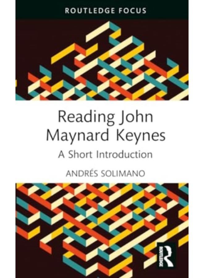 Reading John Maynard Keynes : A Short Introduction 