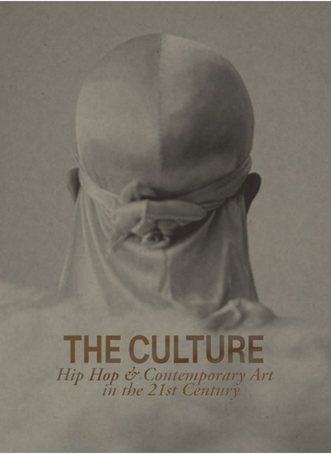 The Culture: Hip Hop & Contemporary Art in the 21st Century 