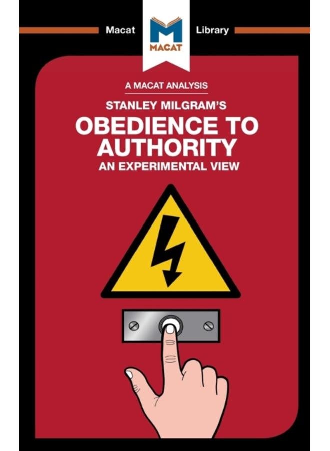 An Analysis of Stanley Milgram's Obedience to Authority : An Experimental View 
