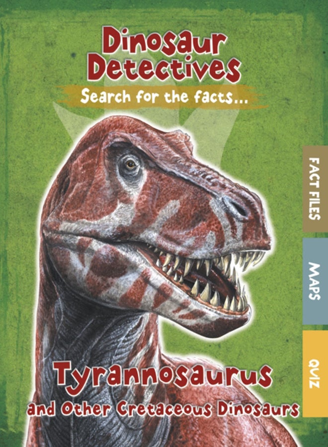 Tyrannosaurus and Other Cretaceous Dinosaurs 