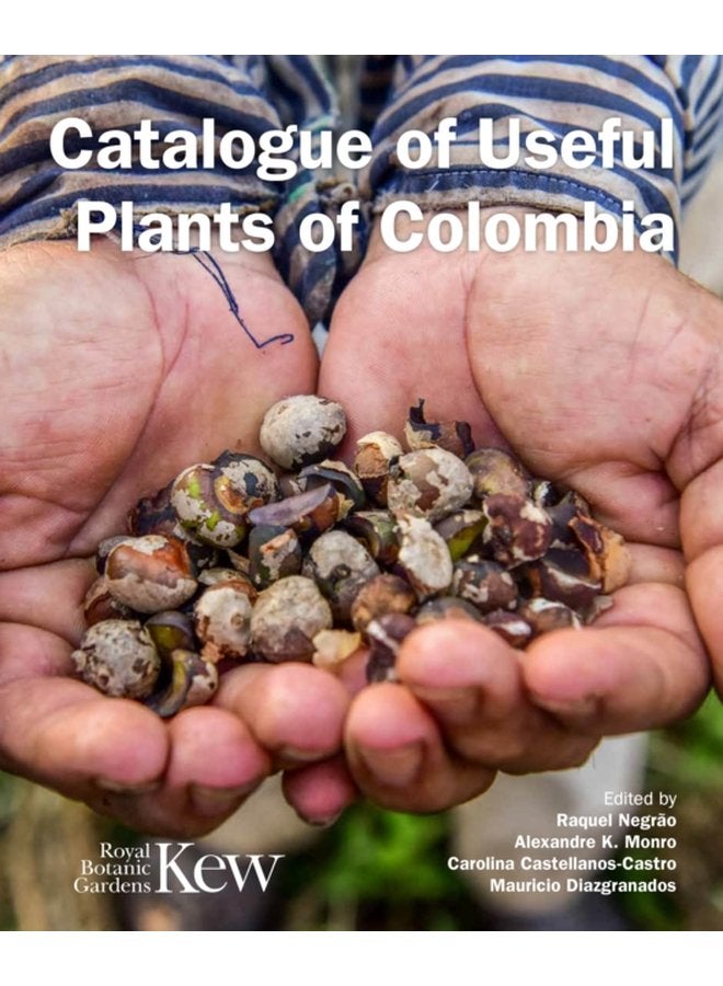 Catalogue of Useful Plants of Colombia - Hardback