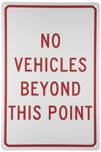 NMC TM143G Traffic Sign, Legend "NO VEHICLES BEYOND THIS POINT", 12" Length x 18" Height, 0.040 Aluminum, Red On White - Image 2