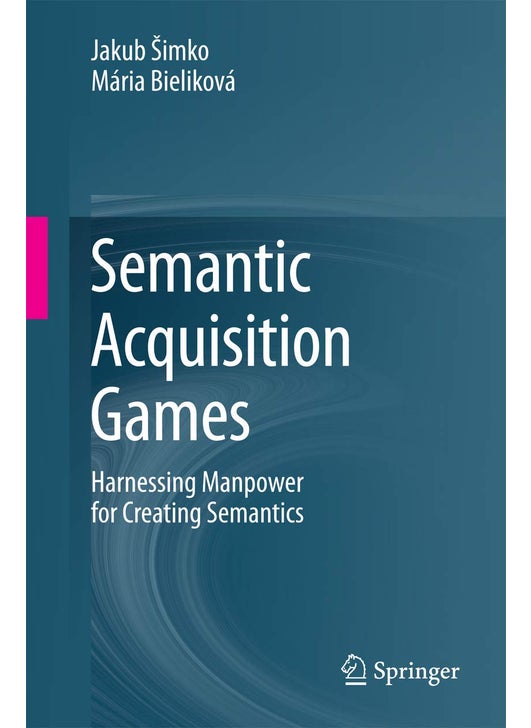 Semantic Acquisition Games: Harnessing Manpower for Creating Semantics