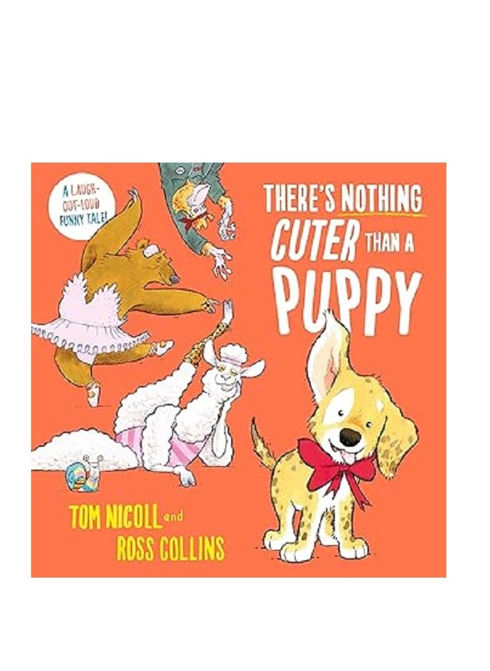 null - There's Nothing Cuter Than a Puppy: A Laugh-Out-Loud Funny Tale - Image 1