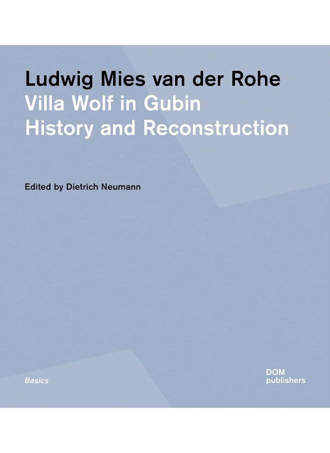 Ludwig Mies Van Der Rohe. Villa Wolf in Gubin: History and Reconstruction  - Image 1