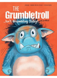 The Grumbletroll . . . Isn’t Grumbling Today! 