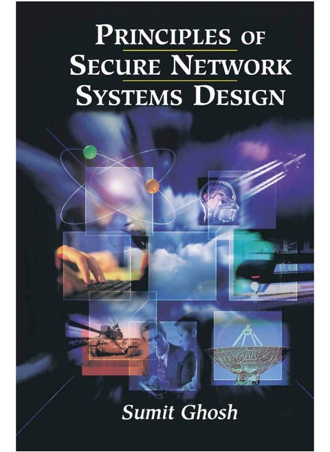 Principles of Secure Network Systems Design