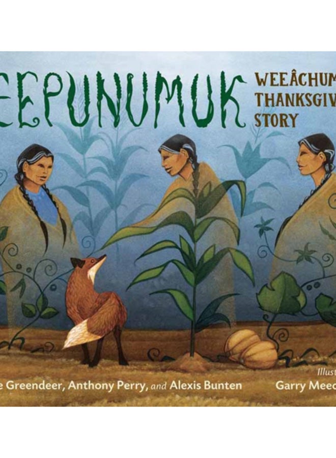Keepunumuk : Weeachumun's Thanksgiving Story