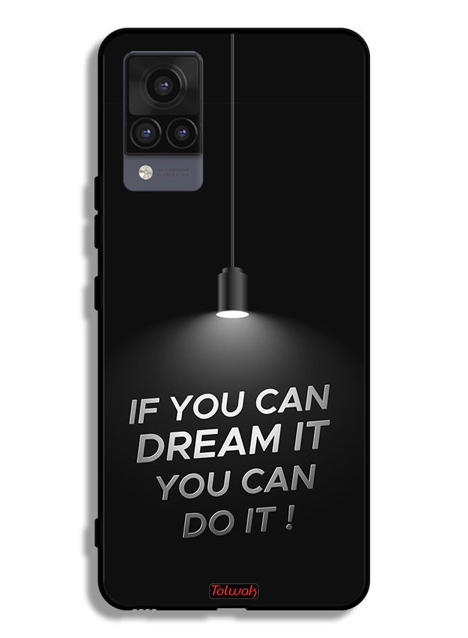 Tolwak Vivo V21 Protective Case Cover If You Can Dream It You Can Do It - Image 2