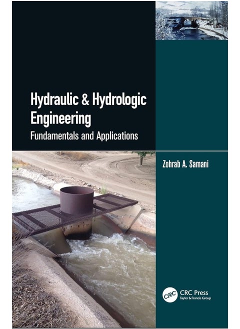 Hydraulic & Hydrologic Engineering: Fundamentals and Applications