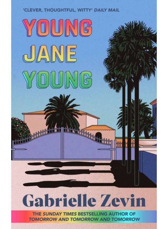 Young Jane Young : by the Sunday Times bestselling author of Tomorrow, and Tomorrow, and Tomorrow 4/11/23 