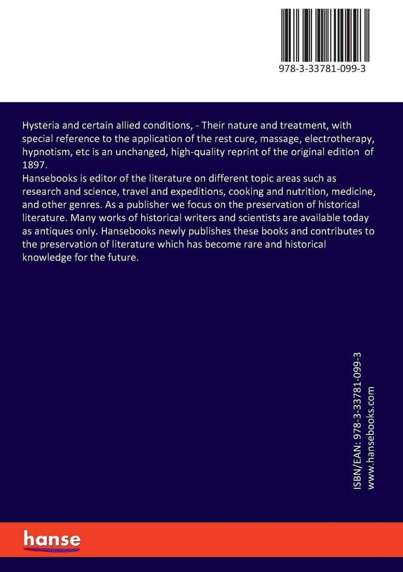 Hysteria and certain allied conditions,: Their nature and treatment, with special reference to the application of the rest cure, massage, electrotherapy, hypnotism, etc - Image 2