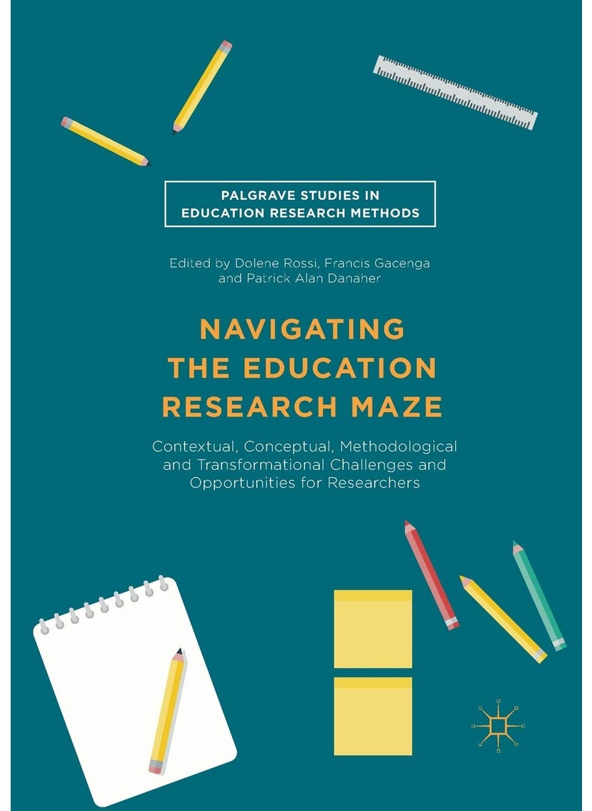 Navigating the Education Research Maze: Contextual, Conceptual, Methodological and Transformational Challenges and Opportunities for Researchers 