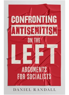 Confronting Antisemitism on the Left: Arguments for Socialists