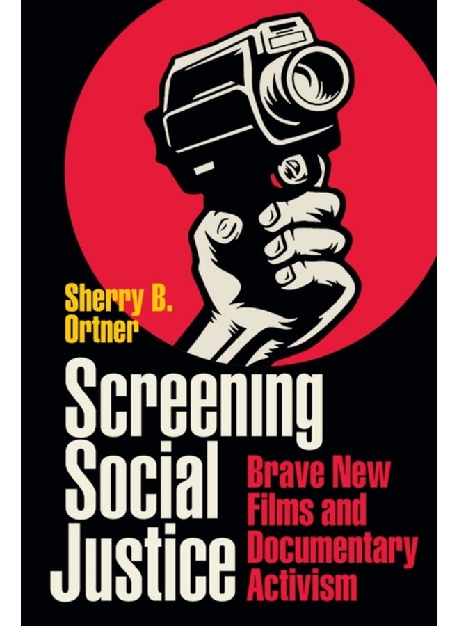 Screening Social Justice Brave New Films and Documentary Activism - Hardback