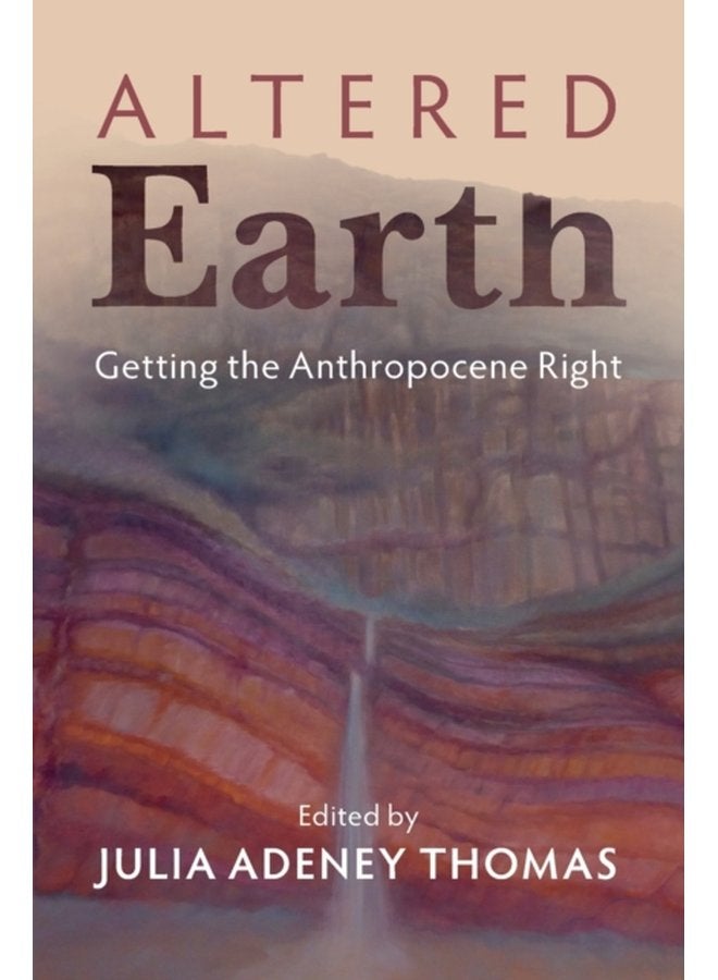 Altered Earth Getting the Anthropocene Right - Paperback