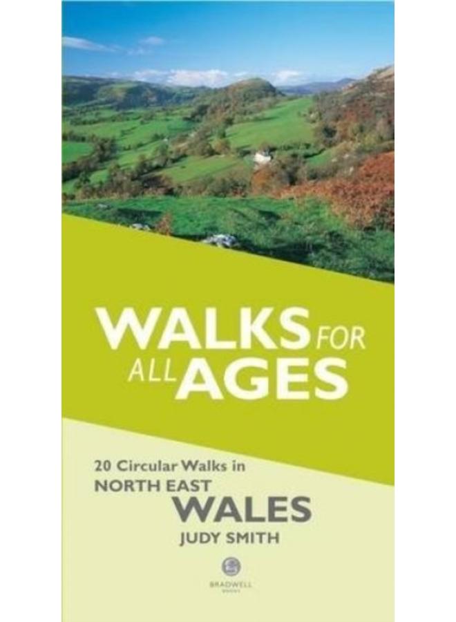 Walks for All Ages in North East Wales : 20 Short Walks for All the Family 