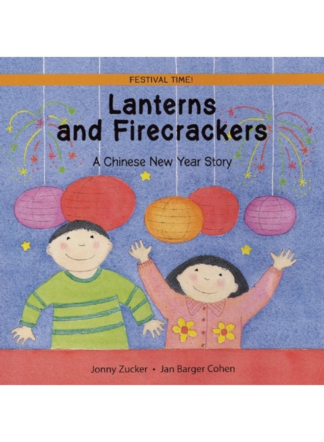 Lanterns and Firecrackers A Chinese New Year Story - Paperback