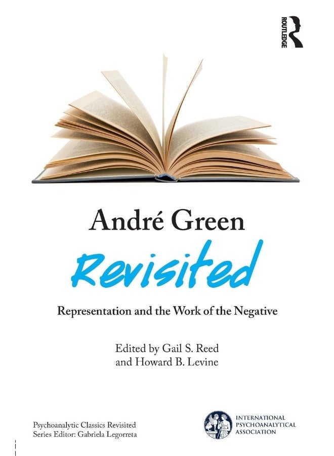 André Green Revisited: Representation and the Work of the Negative