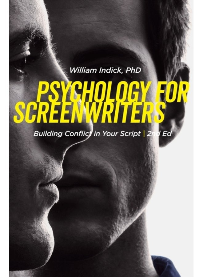 Psychology for Screenwriters Building Conflict in Your Script - Paperback