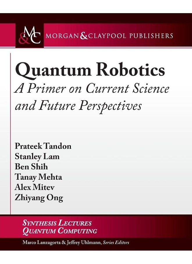 Quantum Robotics: A Primer on Current Science and Future Perspectives 