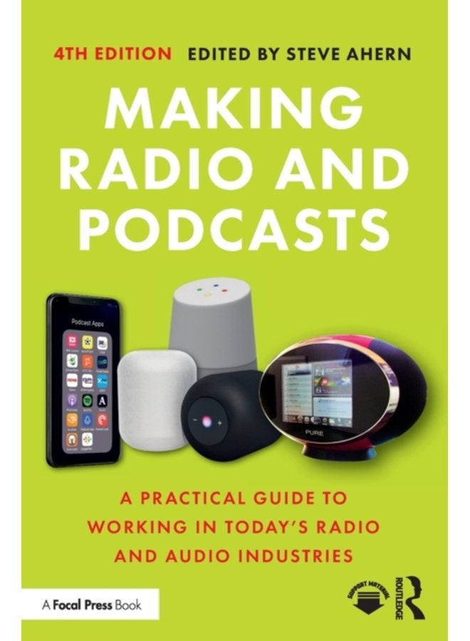 Making Radio and Podcasts A Practical Guide to Working in Today s Radio and Audio Industries - Paperback