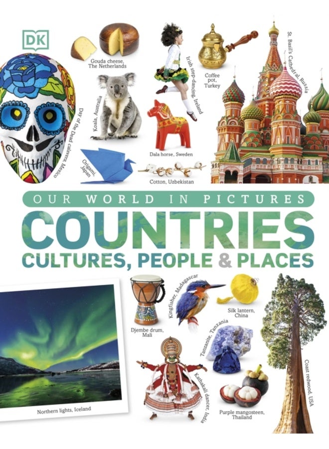 Our World in Pictures: Countries, Cultures, People & Places: A Visual Encyclopedia of the World [Hardcover] DK 