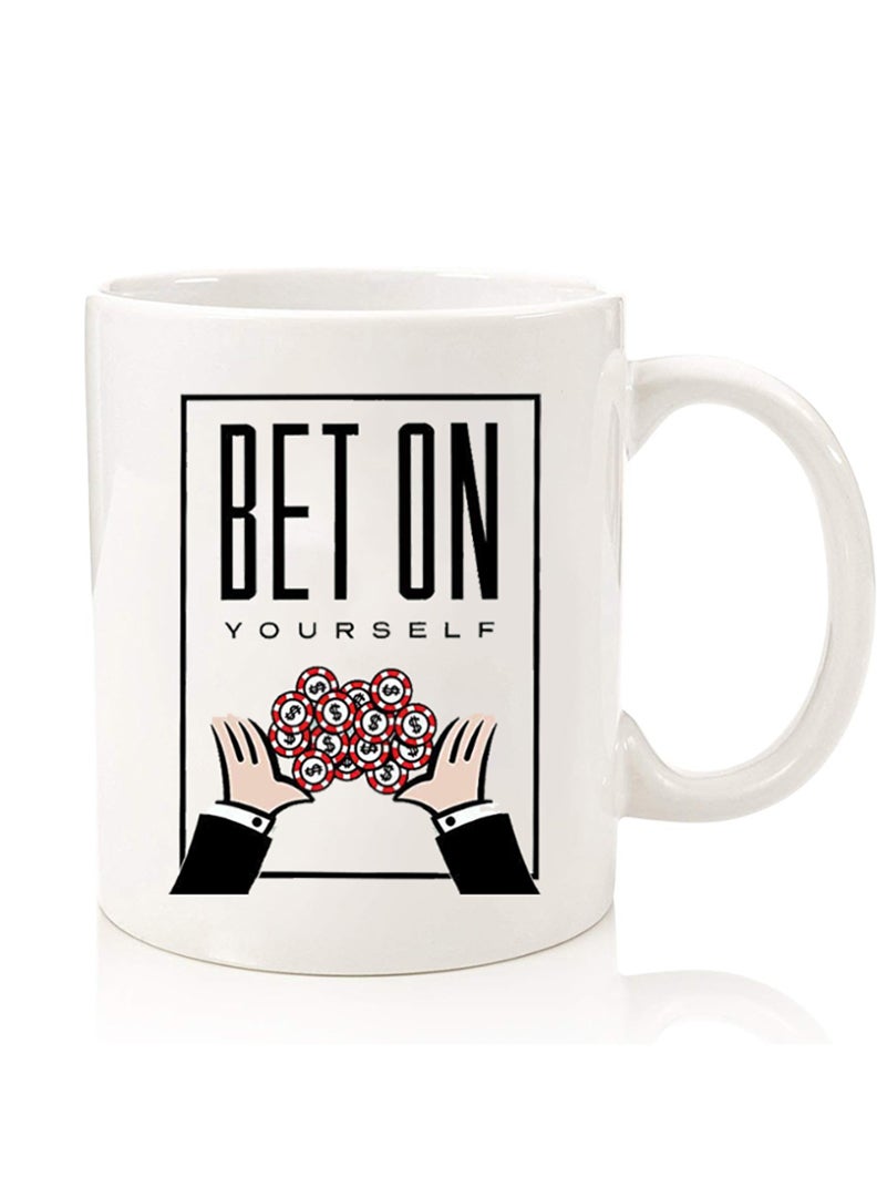 Theodor Premium Quality Two Sided Printed Coffee Mug Tea Cup For Home Office, Kids Men Women Bet on yourself - Image 1