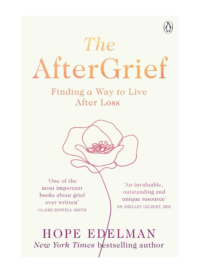 The AfterGrief Finding A Way To Live After Loss Paperback 