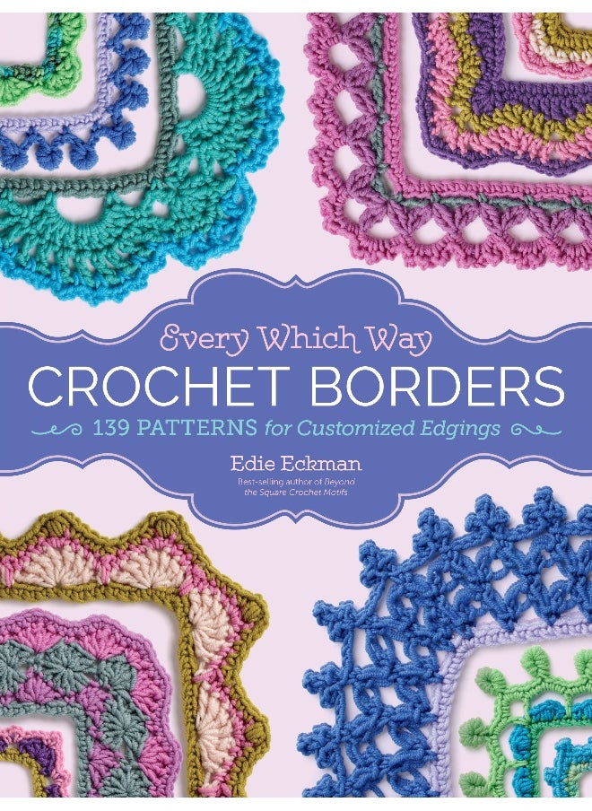 Every Which Way Crochet Borders 