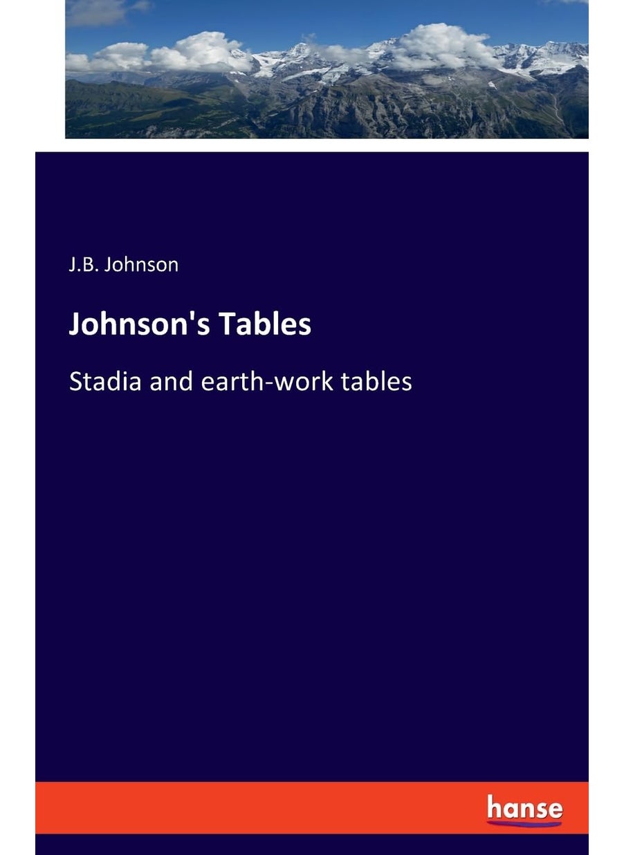 Johnson's Tables: Stadia and earth-work tables  - Image 1