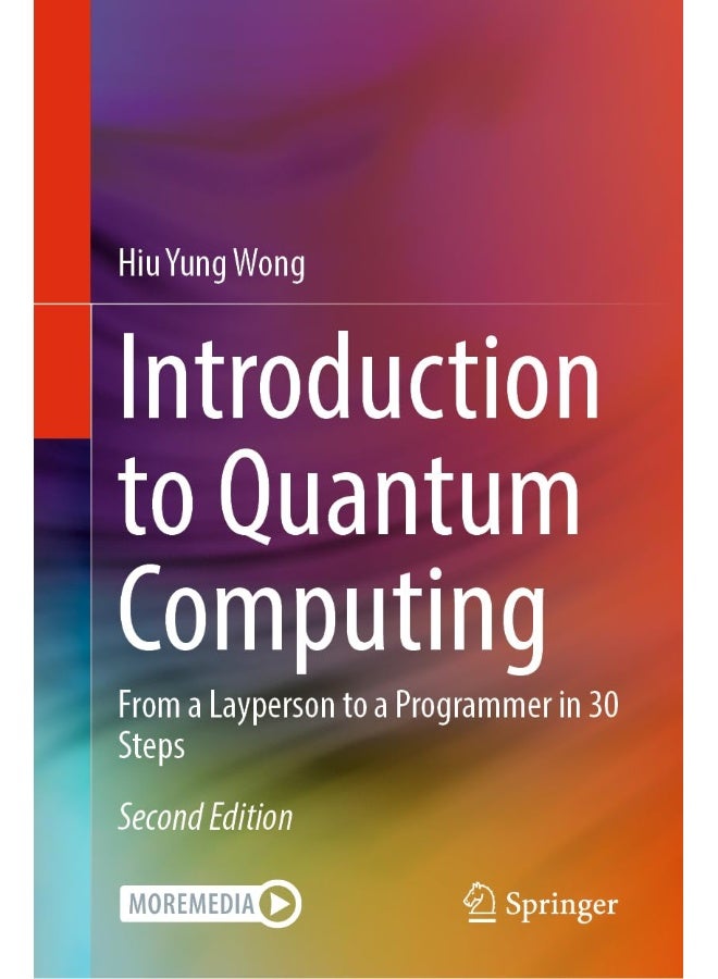 Introduction to Quantum Computing: From a Layperson to a Programmer in 30 Steps