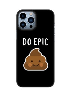 Stylizedd Case for Apple iPhone 14 Pro Max Slim Snap Classic Series Mobile Cover Hard PC Shield Matte Finish Print - Do epic sh*t 