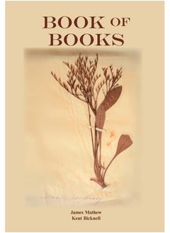 Book of Books: Pearls from the Meandering Stream of Time that Runs Across Continents